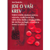 Alix Jean-Claud: Jde o vaši krev (Srdeční infarkt, mozková mrtvice, cukrovka, vysoký krevní tlak, ztráta sluchu a mnoho dalšího. Jak všechno pochopit, vyvarovat se nemocí a vyléčit se. ( 228 str. V5)