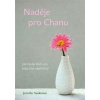 Naděje pro Chanu - Jennifer Saakeová