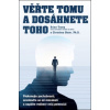 Věřte tomu a dosáhnete toho - Tracy Brian Tracy Stein Christina