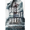 Does It Hurt?