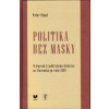 Politika bez masky - Dinuš Peter