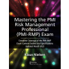 Mastering the PMI Risk Management Professional (PMI-RMP) Exam