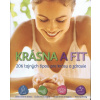 Krásna a fit 206 tajných tipov pre krásu a zdravie