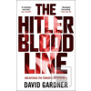 The Hitler Bloodline (David Gardner)