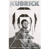 Kubrick: An Odyssey - P. Robert Kolker