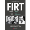 Firt - Jeden rod v soukolí československých dějin (Petr Firt, Zdeněk Vacek)
