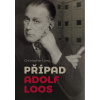 Případ Adolf Loos - Long Christopher