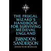 The Frugal Wizard's Handbook for Surviving Medieval England