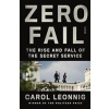 Zero Fail - Carol Leonnig, Scribe Publications