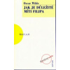 Jak je důležité míti Filipa - 2.vydání - Oscar Wilde