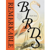 Remarkable Birds - Mark Avery