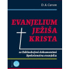 Evanjelium Ježiša Krista - Carson D. A.