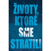 Životy, ktoré sme stratili