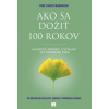 Ako sa dožiť 100 rokov