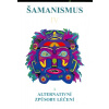 Šamanismus IV (Šamanismus a alternativní způsoby léčení)