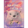 Na konec světa - Štelbaská Zuzana