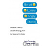 Bored, Lonely, Angry, Stupid - Luke Fernandez, Susan J. Matt