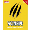Wolverine the Ultimate Guide