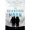 The Relentless Moon: A Lady Astronaut Novel