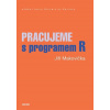 Pracujeme s programem R