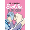 Erotika za zrcadlem - Milan Bauman