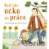 Keď ide ocko do práce - Paul Schofield, Anna Terreros-Martin