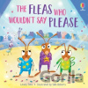 Fleas who Wouldnt Say Please - Sims Lesley