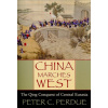 China Marches West (Peter C Perdue)(Brožovaná)