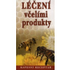 Léčení včelími produkty - Johan Richter
