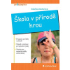 Škola v přírodě hrou