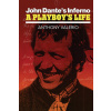 John Dante's Inferno, a Playboy's Life