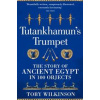 Tutankhamun's Trumpet - Toby Wilkinson, Picador