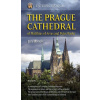 The Prague Cathedral of Matthias of Arras and Peter Parler