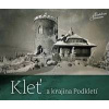 Kleť a krajina Podkletí - Zdena Mrázková, Jindřich Špinar, Petr Hudičák, Jiří Bárta