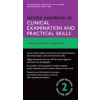Oxford Handbook of Clinical Examination and Practical Skills 2nd Revised edition - James Thomas Tanya Monaghan