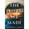 Storm We Made - Vanessa Chan