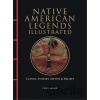 Native American Legends Illustrated - Chris McNab