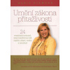 Umění zákona přitažlivosti 24 vesmírných principů, které transformují váš úspěch, zdraví, vztahy a moudrost