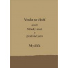 Voda se čistí aneb Mladý muž a pražské jaro - Miroslav Krůta