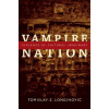 Vampire Nation (Tomislav Z. Longinovic)(Brožovaná)
