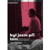 Byl jsem při tom - Jerzy Kosinski