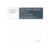 Metabolismus léčiv a jiných xenobiotik (Lenka Skálová, Iva Boušová )