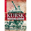 Kursk - Německý pohled - Steven H. Newton Kursk - Německý pohled - Steven H. Newton