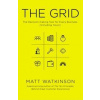 The Grid : The Decision-making Tool for Every Business (Including Yours) - Matt Watkinson, Random House Business