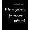 V kom jednou přenocoval přízrak (Vladimír Janovic)
