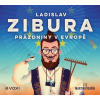 Prázdniny v Evropě (audiokniha) Ladislav Zibura, Martin Písařík