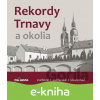 E-kniha Rekordy Trnavy a okolia - Daniel Kollár