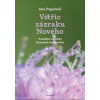 Vstříc zázraku nového - Pogačnik Ana