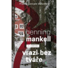 Kurt Wallander: Vrazi bez tváře - Henning Mankell - online doručenie