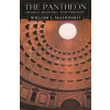 Pantheon: Design, Meaning, and Progeny, with a New Foreword by John Pinto, Second Edition (MacDonald William L.)